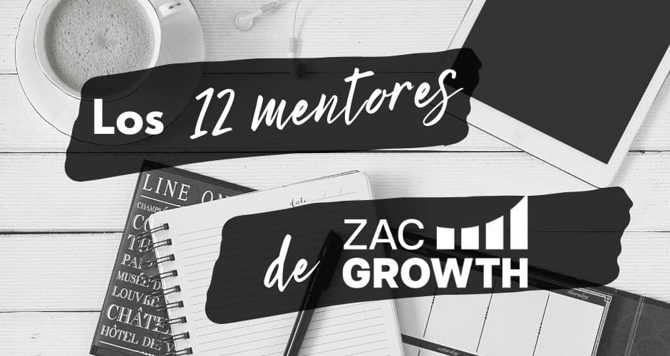foto portada blog 12 mentores zac growth