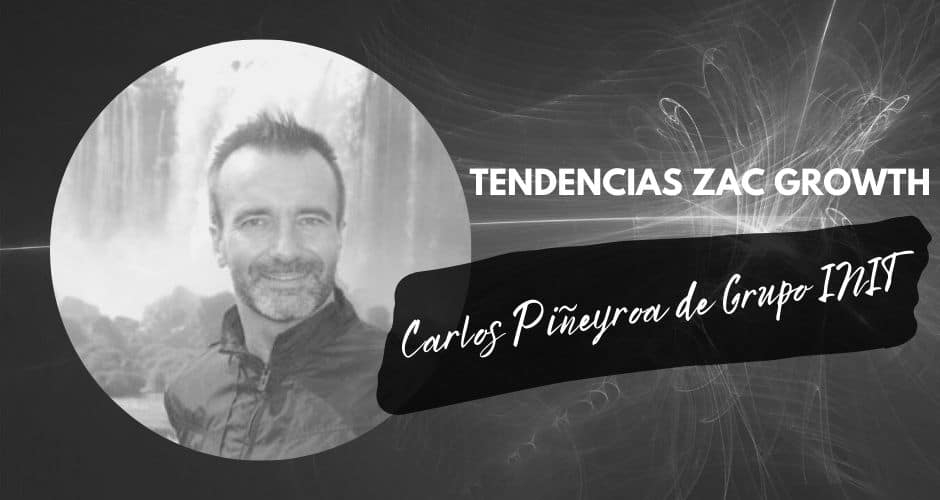 TENDENCIAS ZAC Growth con Carlos Piñeyroa: "Innovar: la importancia de las preguntas y la importancia de no darse respuestas de forma solitaria"