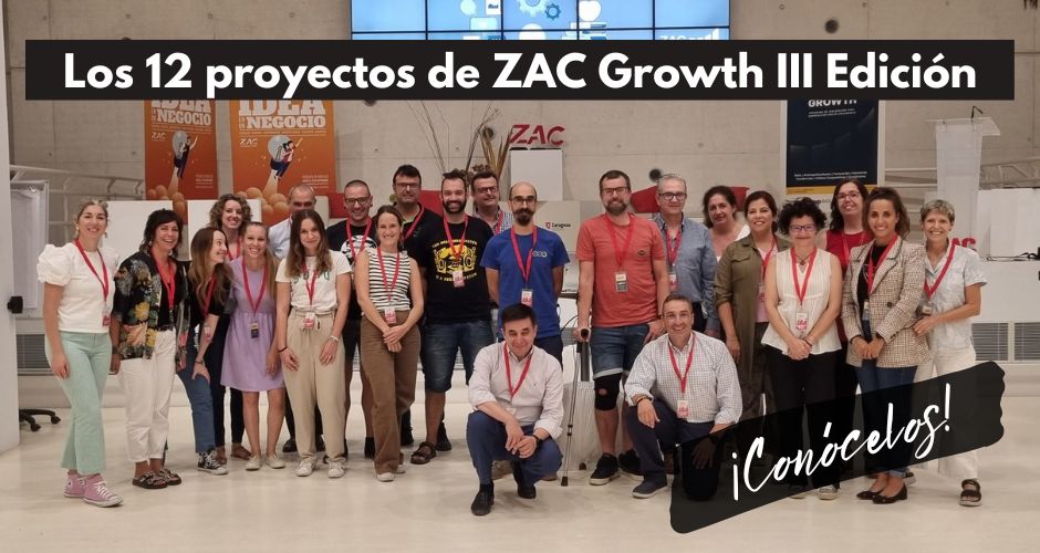 La III Edición de ZAC Growth ya tiene a sus 12 empresas seleccionadas ¡Conócelas!